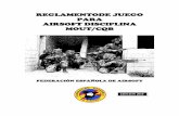 REGLAMENTODE JUEGO PARA AIRSOFT DISCIPLINA …defensoresdezaragozaairsoft.weebly.com/uploads/6/1/7/5/617598/reg... · Federación Española de Airsoft REGLAMENTO DE JUEGO PARA AIRSOFT