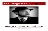 Cía. Mago Manu - Circuito AAEE GC · Auténtica magia biológica respetuosa con el Medio Ambiente. ... Fira de Teatro de Tarrega (2011, Catalunya), ... • 3ª Festa do Circo.