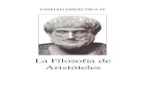 La Filosofía de Aristóteles · La Filosofía de Aristóteles 4 por los seres vivos. A partir de esos conocimientos construyo teorías generales sobre la vida y las especies de plantas