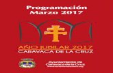 Programación Marzo 2017 - turismocaravaca.com · AÑO JUBILAR 2017 CARAVACA DE LA CRUZ 19’00 h. Teatro Thuillier 20’30 h. Salones Castillo de la Cruz Domingo 5 de marzo 10’00