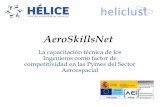 Presentación de PowerPoint - Helice Clusterhelicecluster.com/sites/helicecluster.com/files/pdf/aeroskillsnet... · • La constitución en 2004, como cluster aerospacial de Andalucía,