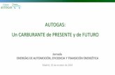 Presentación de PowerPoint - aeescam.com. AUTOGAS, UN CARBURANTE DE... · En concreto los vehículos de GLP Autogas alcanzaron una cuota de nuevas matriculaciones del 1,8% sobre
