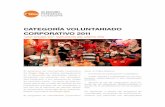 CATEGORÍA vOlunTARiAdO CORpORATivO 2011 · A lo largo de esta década, el voluntariado corporativo del Grupo Vips ha evolucionado alineándose a la estrategia de la empresa y en