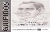 Guieiro Vito López-Felpeto - xermolos.org · de vinganza, odio ou desprezo. Eso si, era un home intelixente, íntegro, con principios e sobre todo con criterio propio, tan difícil