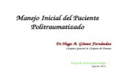 Manejo Inicial del Paciente Politraumatizadoapi.ning.com/files/DGSimkDZeXbz41kkvDNrRZyMcV4vB3... · PPT file · Web view2017-05-29 · Manejo Inicial del Paciente Politraumatizado