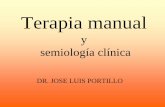 y semiología clínica - nutricionyosteopatia.comnutricionyosteopatia.com/sites/default/files/2-1_-terapia_manual... · aparato locomotor. MEDICINA ORTOPEDICA • Su fundador, el