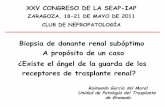 Biopsia de donante renal subóptimo A propósito de un caso ... · XXV CONGRESO DE LA SEAP-IAP ZARAGOZA, 18-21 DE MAYO DE 2011 CLUB DE NEFROPATOLOGÍA Raimundo García del Moral Unidad