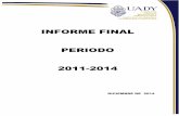 INFORME FINAL PERIODO 2011-2014 - ccba.uady.mx PERIODO 2011-2014.pdf · completo se había reducido ligeramente dando por resultado una relación de 11.3 alumnos por profesor (1111/98).
