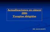 Actualizaciones en cáncer 2006 Terapias dirigidas · ESQUEMA 4/2: Por 4 semana con 2 de descanso “Proporcionó el mayor período de exposición al fármaco en el rango terapéutico