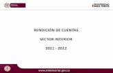 RENDICIÓN DE CUENTAS SECTOR INTERIOR 2011 2012 · Tempranas y reformar el protocolo de atención y seguimiento al mecanismo de alertas tempranas, vinculando y empoderando a las entidades