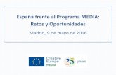 España frente al Programa MEDIA: Retos y Oportunidades±a-frente-al... Récord en cuanto a número de películas producidas 1.127 largometrajes de ficción 516 largometrajes documentales