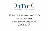 PROGRAMACIÓ HIVERN PRIMAVERA 2017 - reus.cat · 3 de 23 Dissabte, 4 de febrer de 2017 a les 21h El Consorci del Teatre Bartrina presenta, ... viu. L’una és l’experiència, l’altra