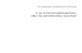 La criminalización de la protesta social - proletarios.org · sitores a Eugenio Zaffaroni, ministro de la Corte Suprema, y a Néstor Pitrola, di-rigente del Partido Obrero. El debate