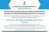 CUMBRE JUDICIAL IBEROAMERICANA CONVOCATORIA 2018 · xii concurso internacional de trabajo monogrÁfico en torno al cÓdigo iberoamericano de Ética judicial cumbre judicial iberoamericana