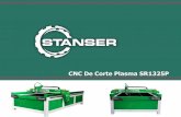 CNC De Corte Plasma SR1325P - stanser.com · CNC Plasma será tu mejor inversión, nuestro equipo 1325P cuenta con un área de corte de 1300 x 2500mm y está listo para dar ese impulso