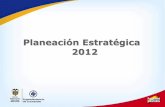 Planeación Estratégica 2012 - supersociedades.gov.co · María del Rosario Rey Mujica Técnica Administración Empresas ... La determinación y mantenimiento de mecanismos de comunicación