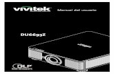 DU6693Z - vivitek.de DU6693Z Projector User... · Ajuste el conmutador deslizante con la entrada de voltaje adecuada y, a continuación, enchufe el proyector; el indicador LED de