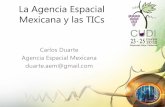 La Agencia Espacial Mexicana y las TICs - cudi.edu.mx · Potencialidades del espacio • Transmisión de señales desde satélites a diferentes puntos de la Tierra para comunicaciones,