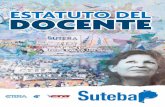 ESTATUTO DOCENTE - suteba.org.ar · SE CONSTITUYÓ LA PARITARIA DOCENTE DE LA PROVINCIA DE BUENOS AIRES La Ley 13.552, publicada el 13 de octubre de 2006, consagra legislativamente