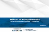 Manual de Procedimientosgobiernoabierto.pueblacapital.gob.mx/.../manual.procedimientos.dpp.pdf · funciones, tiempos y responsables de cada uno de los diversos procedimientos. En