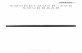 SOUNDTOUCH 300 SOUNDBAR - stylesound.com · • No lo monte sobre una superficie que no sea resistente, o que presente riesgos escondidos, como cables de electricidad o cañerías.