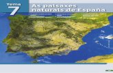Tema 7 As paisaxes naturais de España · Situada ao norte da Meseta, vai paralela á costa cantábrica. As maiores altitudes están nos Picos de Europa. O Sistema Ibérico ... Situado