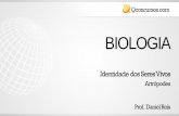 BIOLOGIA - qcon-assets-production.s3.amazonaws.com · BIOLOGIA Prof. Daniel Reis Identidade dos Seres Vivos Artrópodes. Artrópodes Filo Arthropoda . Artrópodes Filo Arthropoda