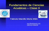 Fundamentos de Ciencias Acuáticas Clase 0 · Fundamentos de Ciencias Acuáticas –Clase 0 Fabrizio Marcillo Morla MBA barcillo@gmail.com (593-9) 4194239