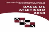 ASOCIACIÓN DE COLEGIOS PRIVADOS DE ASOCIACIONES … DE ATLETISMO 2018.pdf · Bases de Atletismo 6 Asociación de Colegios Privados de Asociaciones Culturales CAPITULO IV DE LA PARTICIPACIÓN