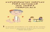 EXPERIMENTOS SIMPLES PARA ENTENDER UNA TIERRA …terra.geociencias.unam.mx/geociencias/experimentos/serie/libro1... · la UNAM hemos dado talleres de ciencia para maestros de educación