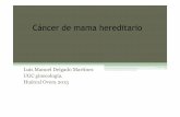 Luis Manuel Delgado Martínez UGC ginecología. Huércal Overa … · 2014-07-23 · multifactorial en la que influyen factores ambientales y factores genéticos. ... noxas externos