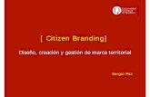 [ Citizen Branding] - hm.unq.edu.arhm.unq.edu.ar/Cotelco-UNQ/Sergio_Paz[20061107].pdf · Coke, Nike, Mc Donalds: gracias por su contribución Proyecto I+D Gestión Estratégica Urbana.