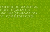 BIBLIOgRAFÍA gLOS gLOSARIO ACRÓN ACRÓNIMOS CRÉ Y … · DELORS, Jacques, La educación ... ciones y referencias geo estadísticas, México, ... Hamburgo, UNESCO,2001. Consultado