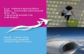 La protección del consumidor en el transporte aéreo · 3 La protección del consumidor en el transporte aéreo Índice 1. Introducción. 2. El viajero como consumidor. 3. Contratación