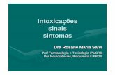 Intoxica ções sinais sintomas - UFSMw3.ufsm.br/toxsul/palestras/PalestraRosaneSalvi.pdf · Ch á verde t estes de feocromocitoma cafe ína - rea ção falso positiva para diagn