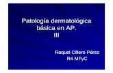 Patología dermatológica básica en AP. III · NEOPLASIAS BENIGNAS Origen en la epidermis, los anejos o el tejido conectivo dérmico y el tejido subcutáneo, así como en las estructuras