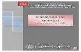 Catálogo de evento - portal.ucol.mxportal.ucol.mx/docrevista/adjuntos/documento_774.pdf · Catálogo de eventos Periodo febrero – julio 2015 PRESENTACIÓN La Universidad de Colima,