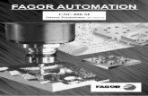 CNC 800 M - Fagor Automation · - 3 - 2.1 MÁQUINA CON CAMBIADOR MANUAL DE HERRAMIENTAS El parámetro máquina "P628(3)" se debe personalizar con el valor "0" (no se dispone de Cambiador