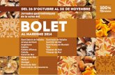 Jornades gastronòmiques de la cuina del BOLET · Jornades gastronòmiques de la cuina del Del 26 D OCTUBRE al 30 de NOVEMBRE BOLET AL MARESME 2014 Sant Cebrià de Vallalta Arenys
