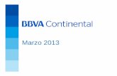 BBVA Continental Informe para Inversionistas - Marzo 2013 · 6,629 5,322 4,747 Banco 1 Banco 4 BBVA Continental Banco 3 9.5% Cuota Mcdo. Número de ATM y Agentes Express ... Crecimiento