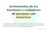 Sentimientos de los familiares o cuidadores de personas ...psicologiamc.com/.../10/...o-cuidadores-de-personas-con-alzheimer.pdf · Vivir con una persona con Alzheimer implica cambios