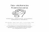 No-violencia franciscana - novact.org · san Francisco y el lobo de Gubbio 4. Pluralismo, fundamentalismo y no-violencia activa: el encuentro de san Francisco ... Vivimos en un mundo