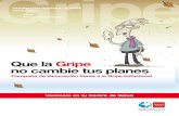 VACUNACIÓN FRENTE A LA GRIPE ESTACIONAL 2016 … · La Vigilancia Epidemiológica de la gripe en la Comunidad de Madrid en la temporada 2015-2016 se ha realizado mediante la Red