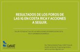RESULTADOS DE LOS FOROS DE LAS IG EN COSTA RICA Y … · PRIMER FORO: 27 de mayo de 2015 CICAP/UCR y el CeNAT “Valor agregado de productos como estrategia de desarrollo rural: Denominación