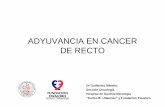 ADYUVANCIA EN CANCER DE RECTO - aocc.org.ar · rutinario de radioterapia tal vez no sea necesario A la fecha la adyuvancia con RT/QT es el enfoque standard para los pacientes que
