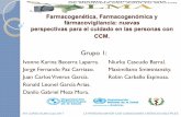 Farmacogenética, Farmacogenómica y fármacovigilancia ... · Farmacogenética, Farmacogenómica y fármacovigilancia: nuevas perspectivas para el cuidado en las personas con CCM.