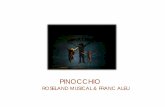 PINOCCHIO · Pinocchio es una adaptación de la novela original escrita por Carlo Collodi en el siglo XIX: "Le Avventure di Pinocchio", con una innovadora puesta en escena gracias