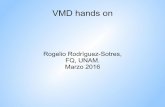 VMD hands on - UNAMdepa.fquim.unam.mx/proteinas/pue/vmd-hands-on.pdf · VMD hands on Rogelio Rodríguez-Sotres, FQ, UNAM. Marzo 2016. VMD tiene dos forma de control ... Select atoms.