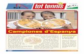 Núm. 70 Agost 2013 - Federació Catalana de Tennis · Campiones d’Espanya Aran i Ares Teixidó van triomfar al Campionat d'Espanya Aleví amb el títol de campiones de dobles i