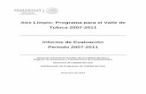 Aire Limpio: Programa para el Valle de Toluca 2007-2011 ... · Aire Limpio: Programa para el Valle de Toluca 2007-2011 Informe de Evaluación Periodo 2007-2011 Dirección General